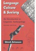 SALZMAN, ZDENEK - Language, Culture and Society - An Introduction to Linguistic Anthropology
