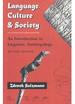 SALZMAN, ZDENEK - Language, Culture and Society - An Introduction to Linguistic Anthropology SALZMAN, ZDENEK - Language, Culture and Society - An Introduction to Linguistic Anthropology, null 1998 antikvár könyv