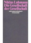 Niklas Luhmann - Die Gesellschaft der Gesellschaft 1-2