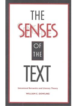 DOWLING, WILLIAM C. - The Senses of the Text – Intensional Semantics and Literary Theory, null 1999 antikvár könyv