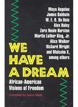 WELLS, DIANA (editor) - We Have a Dream – African-American Vision of Freedom, null 1993 antikvár könyv