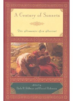 FELDMAN, PAULA R, - ROBINSON, DANIEL (editor) - A Century of Sonnets – The Romantic-Era Revival FELDMAN, PAULA R, - ROBINSON, DANIEL (editor) - A Century of Sonnets – The Romantic-Era Revival, null 1999 antikvár könyv