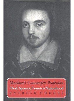 CHENEY, PARTICK - Marlowe's Counterfeit Profession – Ovid, Spencer, Counter-Nationhood, null 1997 antikvár könyv