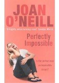 O'NEILL, JOAN - Perfectly Impossible