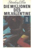 Ellin, Stanley - Die Millionen des Mr. Valentin