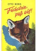 BORIS, OTTO - Füchslein, pass auf!