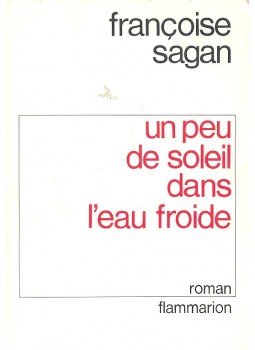 Francoise Sagan - Un peu de soleil dans l'eau froide, null 1969 antikvár könyv