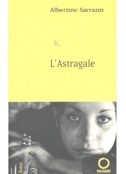 SARRAZIN, ALBERTINE - L'astragale SARRAZIN, ALBERTINE - L'astragale, null 2001 antikvár könyv