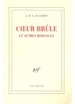 Le Clézio, Jean-Marie Gustave - Coeur brule et autres romances Le Clézio, Jean-Marie Gustave - Coeur brule et autres romances, null 2000 antikvár könyv