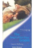 Anthony, Laura - The Twenty-Four-Hour Groom