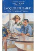 Baird, Jacqueline - The Reluctant Fiancée