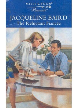 Baird, Jacqueline - The Reluctant Fiancée Baird, Jacqueline - The Reluctant Fiancée, null 1997 antikvár könyv