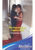 SHAW, CHANTELLE - The Frenchman's Captive Wife