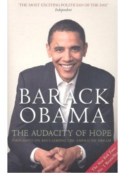Obama, Barack - The Audacity of Hope: Thoughts on Reclaiming the American Dream Obama, Barack - The Audacity of Hope: Thoughts on Reclaiming the American Dream, 2008 antikvár könyv