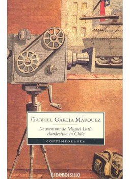 Gabriel García Márquez - La aventura de Miguel Littin clandestino en Chile, null 2006 antikvár könyv