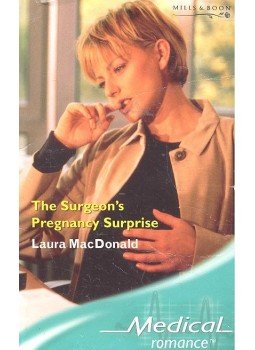 MacDonald, Laura - The Surgeon's Pregnancy Surprise MacDonald, Laura - The Surgeon's Pregnancy Surprise, null 2006 antikvár könyv