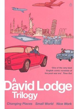 LODGE, DAVID - A David Lodge Trilogy – Changing Places; Small World; Nice Work LODGE, DAVID - A David Lodge Trilogy – Changing Places; Small World; Nice Work, null 2008 antikvár könyv