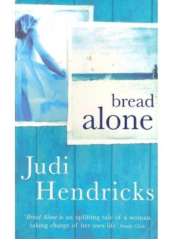 Hendricks, Judi - Bread Alone, null 2001 antikvár könyv