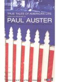 Auster, Paul - True Tales of American Life