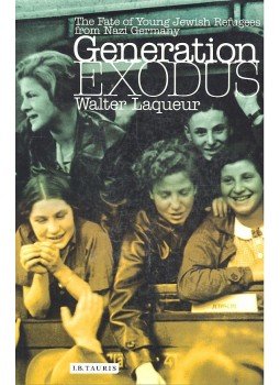 Walter Laqueur - Generation Exodus – The Fate of Young Jewish Refugees from Nazi Germany, null 2004 antikvár könyv