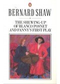 George Bernard Shaw - The Shewing-Up of Blanco Posnet – Fanny's First Play