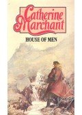 MARCHANT, CATHERINE - House of Men