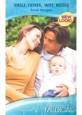 Sarah Morgan - Single Father, Wife Needed