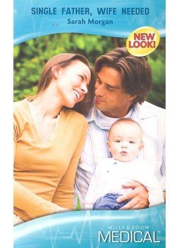 Sarah Morgan - Single Father, Wife Needed Sarah Morgan - Single Father, Wife Needed, null 2007 antikvár könyv