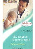 Sarah Morgan - The English Doctor's Baby