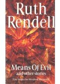 Ruth Rendell - Means of Evil