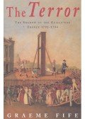 FIFE, GRAEME - The Terror – The Shadow of the Guillotine: France 1792-1794