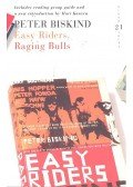 BISKIND, PETER - Easy Riders, Raging Bulls