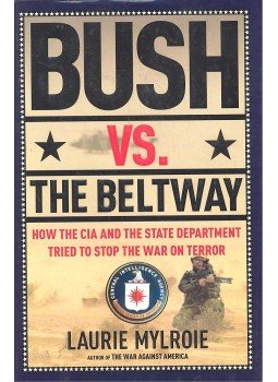 Mylroie, Laurie - Bush vs, The Beltway – How the CIA and the State Department Tried to Stop the War on Terror, null 2003 antikvár könyv