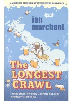 MARCHANT, IAN - The Longest Crawl – Journey through an Intoxicated Landscape MARCHANT, IAN - The Longest Crawl – Journey through an Intoxicated Landscape, null 2006 antikvár könyv