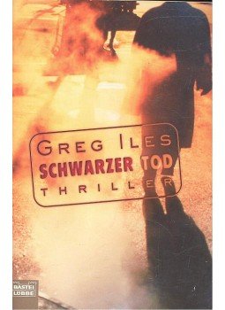 Greg Iles - Schwarzer Tod Greg Iles - Schwarzer Tod, null 2000 antikvár könyv