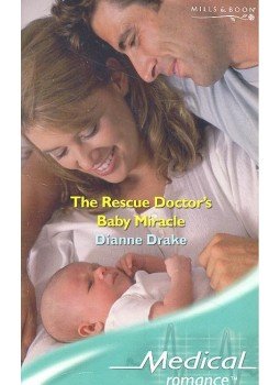 DRAKE, DIANNE - The Rescue Doctor's Baby Miracle DRAKE, DIANNE - The Rescue Doctor's Baby Miracle, null 2007 antikvár könyv