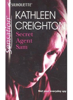 Creighton, Kathleen - Secret Agent Sam Creighton, Kathleen - Secret Agent Sam, null 2006 antikvár könyv