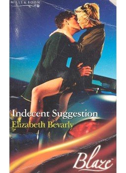 Bevarly, Elizabeth - Indecent Suggestion Bevarly, Elizabeth - Indecent Suggestion, null 2006 antikvár könyv