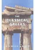 Michael Grant - The Classical Greeks