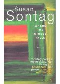 Sontag, Susan - Where the Stress Falls