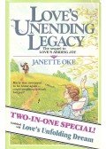 Janette Oke - Love Comes Softly #5 – Love's Unending Legacy; Love Comes Softly #6 – Love's Unfolding Dream