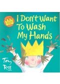 Tony Ross - A Little Princess Story – I Don't Want To Wash My Hands