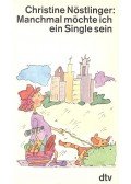 CHRISTINE NÖSTLINGER - Manchmal möchte ich ein Single sein