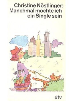 CHRISTINE NÖSTLINGER - Manchmal möchte ich ein Single sein, null 1992 antikvár könyv