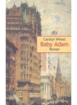 WHEAT, CAROLYN - Baby Adam WHEAT, CAROLYN - Baby Adam, null 1999 antikvár könyv