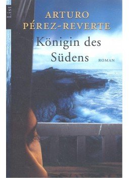 Arturo Pérez-Reverte - Königin des Südens Arturo Pérez-Reverte - Königin des Südens, null 2004 antikvár könyv