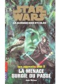 Watson, Jude - Star Wars – La Guerre des Étoiles: Les apprentis Jedi 2 – La menace surgie du passé (The Dark Rival)