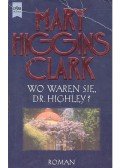 Mary Higgins Clark - Wo waren Sie, Dr. Highley?