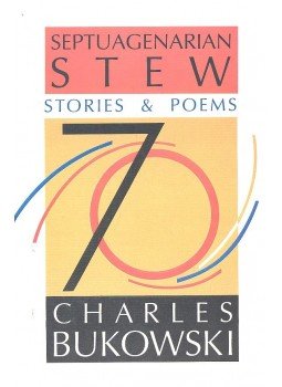 Charles Bukowski - Septuagenarian Stew – Stories and Poems Charles Bukowski - Septuagenarian Stew – Stories and Poems, null 2003 antikvár könyv