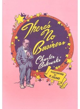 Charles Bukowski - There's No Business Charles Bukowski - There's No Business, null 2002 antikvár könyv